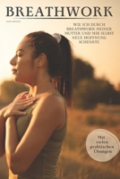 Breathwork: Wie ich durch Breathwork meiner Mutter und mir selbst neue Hoffnung schenkte (German Edition) B0DWKJWTT9 Book Cover