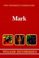 New Testament Commentary: Exposition of the Gospel According to Mark (New Testament Commentary) 0801041147 Book Cover