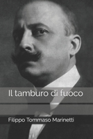 Il Tamburo Di Fuoco: Dramma Africano Di Calore, Colore, Rumori, Odori; Con Intermezzi Musicali (Classic Reprint) 1018143246 Book Cover