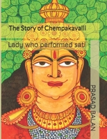 The Story of Chempakavalli: Lady who performed sati B08CWD67H7 Book Cover