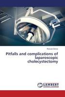 Pitfalls and complications of laparoscopic cholecystectomy 3659580406 Book Cover