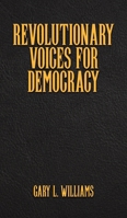 Revolutionary Voices for Democracy 1035869675 Book Cover