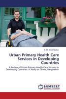 Urban Primary Health Care Services in Developing Countries 3659381454 Book Cover