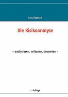 Die Risikoanalyse: - analysieren, erfassen, bewerten - 3842330626 Book Cover