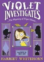 Violet and the Mystery of Tiger Island 1398518506 Book Cover