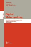 Digital Watermarking: Second International Workshop, IWDW 2003, Seoul, Korea, October 20-22, 2003, Revised Papers (Lecture Notes in Computer Science) 354021061X Book Cover