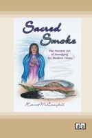 Sacred Smoke: The Ancient Art of Smudging for Modern Times [Dyslexic Edition] 1038763878 Book Cover