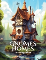 Fantasy Realms Coloring Book: Gnomes Homes Volume 1 B0BXN99WX7 Book Cover