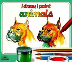 I Draw, I Paint: Animals (I Draw, I Paint) 0812017064 Book Cover