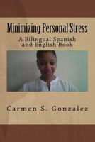 Minimizing Personal Stress: A Bilingual Spanish and English Book 1548966231 Book Cover