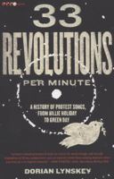 33 Revolutions Per Minute: A History of Protest Songs 0061670154 Book Cover