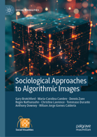 Sociological Approaches to Algorithmic Images (Social Visualities) 3032201586 Book Cover