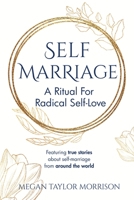Self-Marriage: A Ritual for Radical Self-Love 1735484202 Book Cover