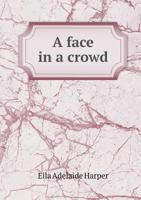 A Face in a Crowd 5518589212 Book Cover