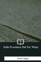 Sulle frontiere del Far-West 1719317275 Book Cover