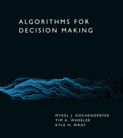 Algorithms for Decision Making 0262047012 Book Cover