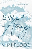 Swept Away: Oakwhite Bay Book 1 1069207535 Book Cover