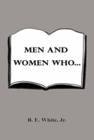 Men and Women Who... 179481986X Book Cover