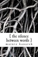 The Silence Between Words 1475227981 Book Cover