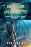 The Sky-Born and the Minstrel (The Akkira Chronicles) B0FPJQSW8F Book Cover
