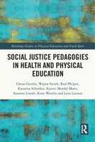 Social Justice Pedagogies in Health and Physical Education 1032043237 Book Cover