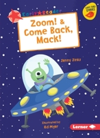 Zoom! & Come Back, Mack! 1541587324 Book Cover