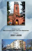 Das Ja zum Leben und zum Menschen, Band 2: Predigten 2007-2008 3741225274 Book Cover