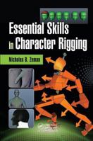 Essential Skills in Character Rigging 1138427640 Book Cover