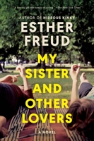 My Sister and Other Lovers : A Novel 0063498235 Book Cover