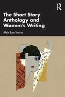 The Short Story Anthology and Women's Writing 1032409606 Book Cover