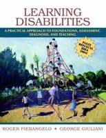 Learning Disabilities: A Practical Approach to Foundations, Assessment, Diagnosis, and Teaching 0205459641 Book Cover