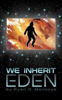 We Inherit Eden 1985652226 Book Cover