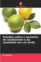 Estudos sobre o aumento do rendimento e da qualidade em cal ácida (Portuguese Edition) 6200823510 Book Cover