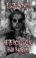 Repercussions Run Rampant: Tales of Revenge, Regret. And Retribution 1792926146 Book Cover