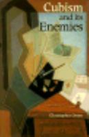 Cubism and Its Enemies 0300034687 Book Cover