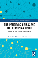 The Pandemic Crisis and the European Union: Covid-19 and Crisis Management 0367722135 Book Cover