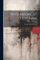 With Moore At Corunna 1022406507 Book Cover