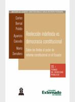 Reelecci?n Indefinida vs. Democracia Constitucional 9587723821 Book Cover