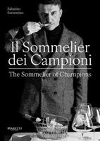The Sommelier of Champions: Il Sommelier dei Campioni (English and Italian Edition) 889397150X Book Cover