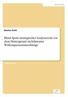 Blind Spots Strategischer Analysetools VOR Dem Hintergrund Nichtlinearer Wirkungszusammenhange 3838658817 Book Cover
