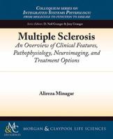 Multiple Sclerosis: An Overview of Clinical Features, Pathophysiology, Neuroimaging, and Treatment Options 1615045880 Book Cover