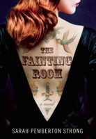 The Fainting Room 1935439766 Book Cover
