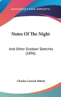 Notes of the Night: And Other Outdoor Sketches 1144020018 Book Cover