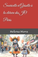 Souricette et Grisette à la clôture des JO Paris (Des histoires à rever) (French Edition) B0DYVL82TD Book Cover