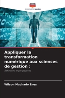 Appliquer la transformation numérique aux sciences de gestion (French Edition) 6207939158 Book Cover
