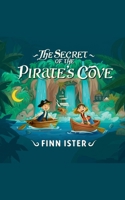 The Secret of the Pirate's Cove B0F4YK7NW9 Book Cover