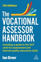 The Vocational Assessor Handbook: Including a Guide to the Qcf Units for Assessment and Internal Quality Assurance (Iqa) 1398620890 Book Cover