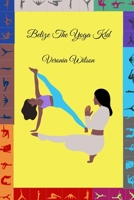 Belize the yoga kid 1075623588 Book Cover