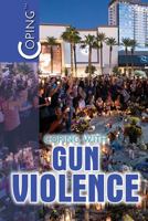 Coping with Gun Violence 1499467168 Book Cover