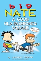 Big Nate: A Good Old-Fashioned Wedgie 1449462308 Book Cover